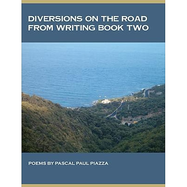 Diversions On the Road From Writing Book Two / Ink Start Media, Pascal Paul Piazza