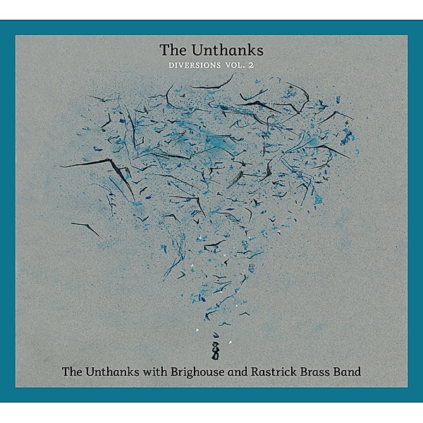 Diversions Vol.2 The Unthanks With Brighouse & Ra, The Unthanks