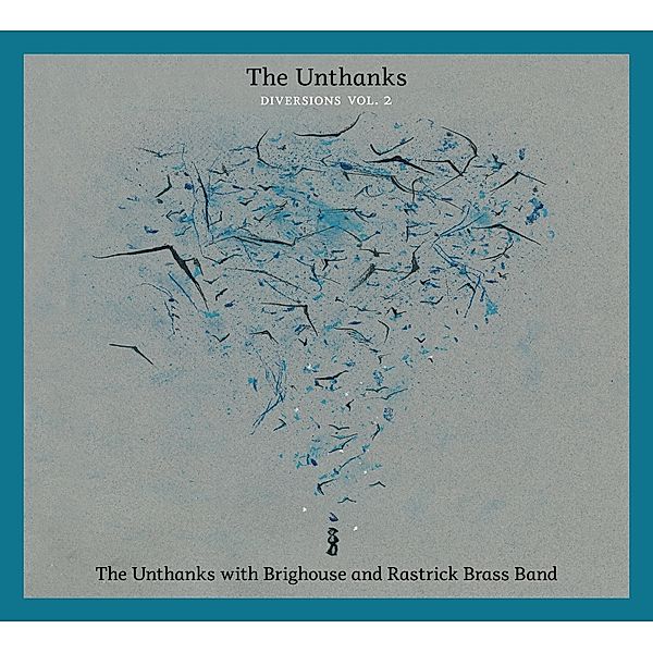 Diversions Vol.2 The Unthanks With Brighouse & Ra, The Unthanks