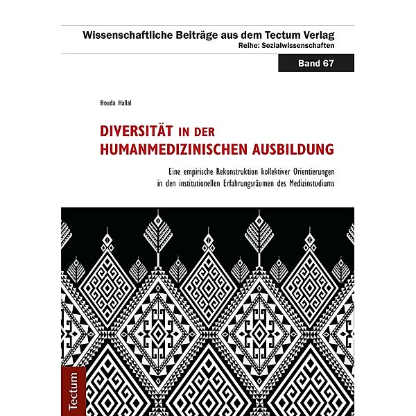 Diversität in der humanmedizinischen Ausbildung / Wissenschaftliche Beiträge aus dem Tectum-Verlag Bd.67, Houda Hallal