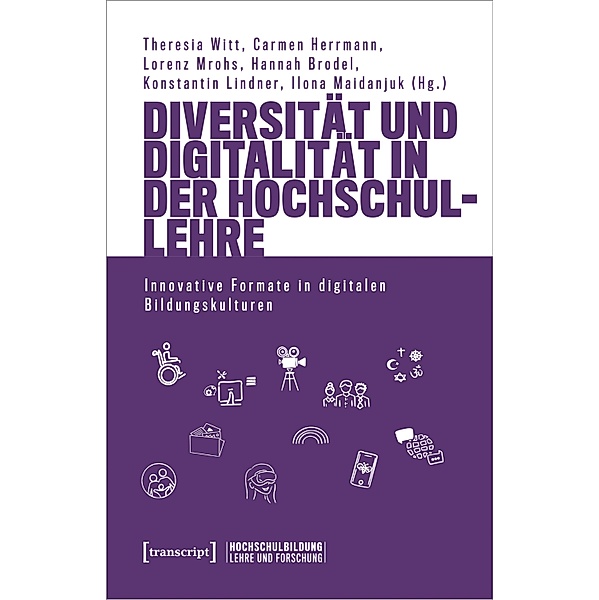 Diversität und Digitalität in der Hochschullehre / Hochschulbildung: Lehre und Forschung Bd.8