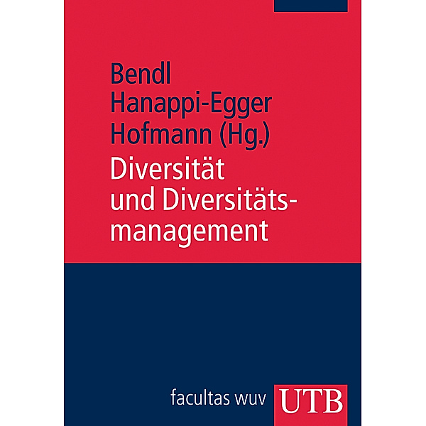 Diversität und Diversitätsmanagement, Regine Bendl, Edeltraud Hanappi-Egger, Roswitha Hofmann