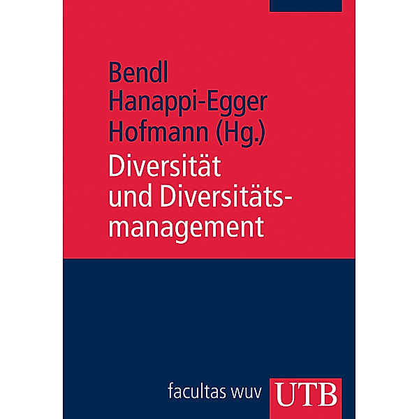 Diversität und Diversitätsmanagement, Regine Bendl, Edeltraud Hanappi-Egger, Roswitha Hofmann