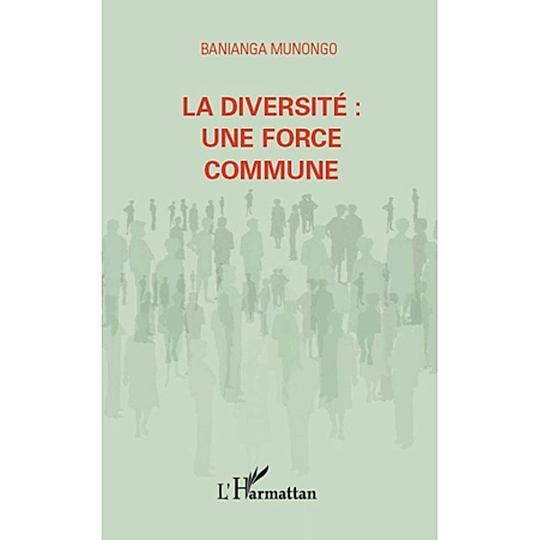 Diversite: une force commune La, Banianga Munongo Banianga Munongo