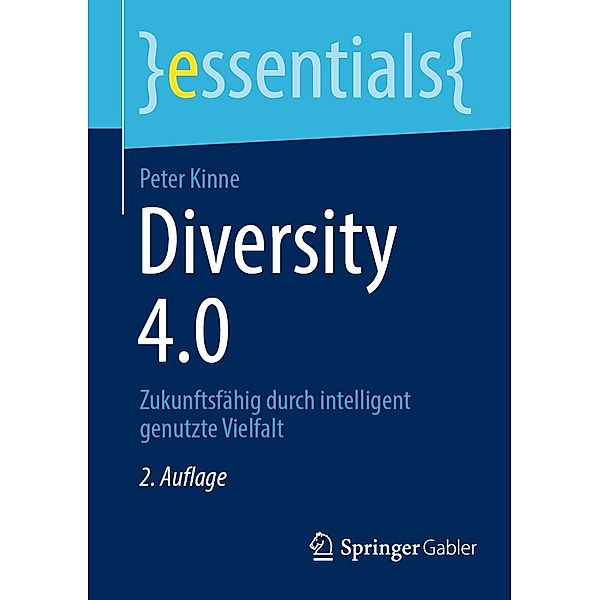 Diversity 4.0 / essentials, Peter Kinne