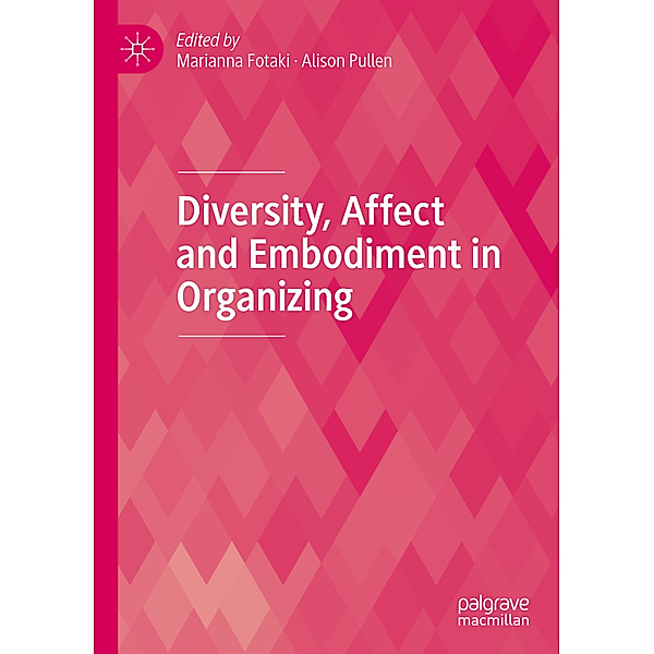 Diversity, Affect and Embodiment in Organizing