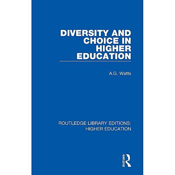 Diversity and Choice in Higher Education, A. G. Watts