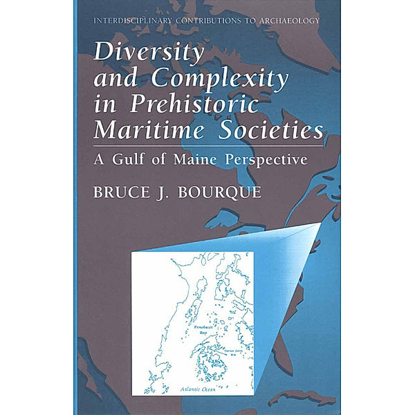 Diversity and Complexity in Prehistoric Maritime Societies, Bruce J. Bourque