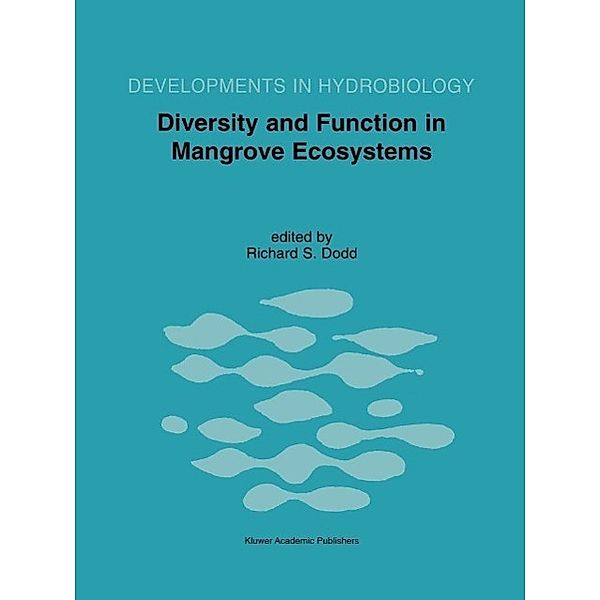 Diversity and Function in Mangrove Ecosystems / Developments in Hydrobiology Bd.145