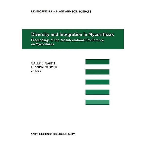 Diversity and Integration in Mycorrhizas / Developments in Plant and Soil Sciences Bd.94