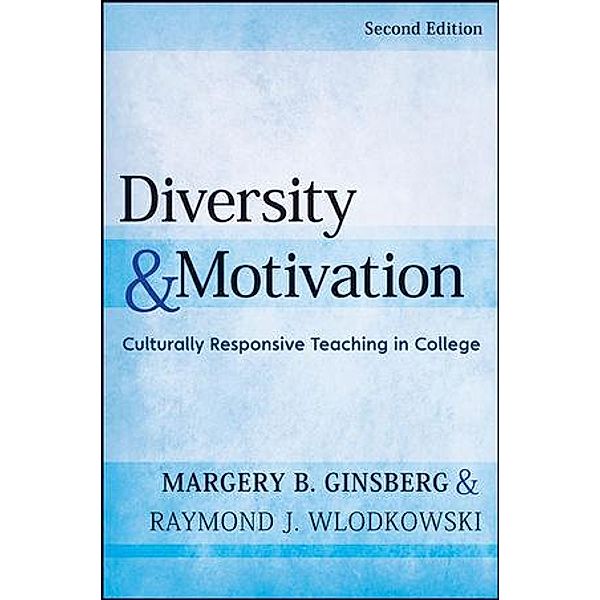 Diversity and Motivation, Margery B. Ginsberg, Raymond J. Wlodkowski
