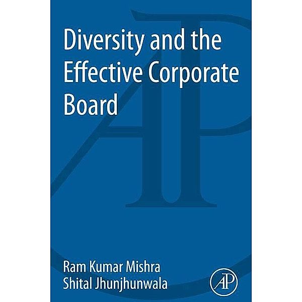Diversity and the Effective Corporate Board, Ram Kumar Mishra, Shital Jhunjhunwala
