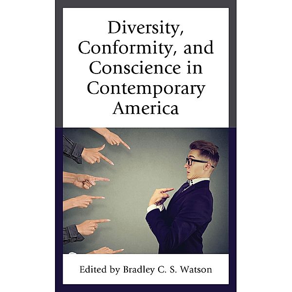 Diversity, Conformity, and Conscience in Contemporary America