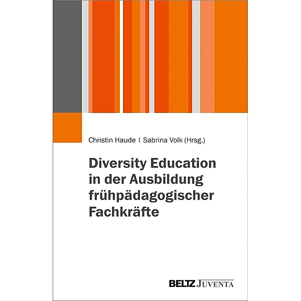 Diversity Education in der Ausbildung frühpädagogischer Fachkräfte