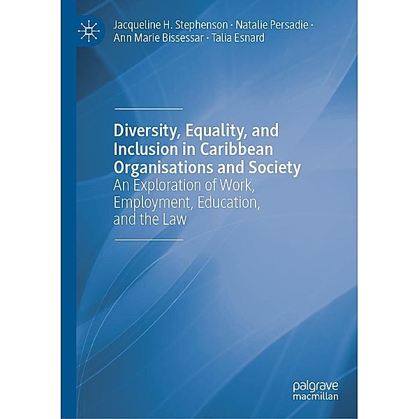 Diversity, Equality, and Inclusion in Caribbean Organisations and Society / Progress in Mathematics, Jacqueline H. Stephenson, Natalie Persadie, Ann Marie Bissessar, Talia Esnard