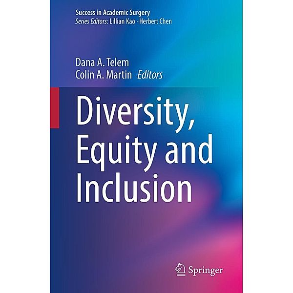 Diversity, Equity and Inclusion / Success in Academic Surgery