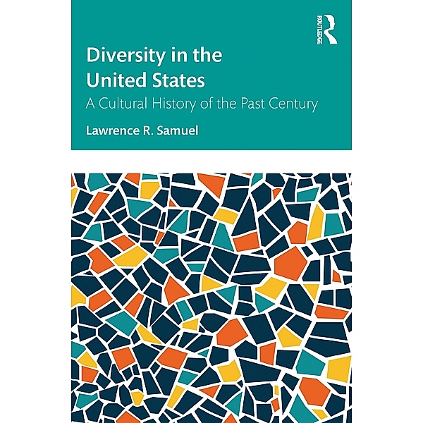 Diversity in the United States, Lawrence R. Samuel