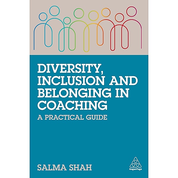 Diversity, Inclusion and Belonging in Coaching, Salma Shah