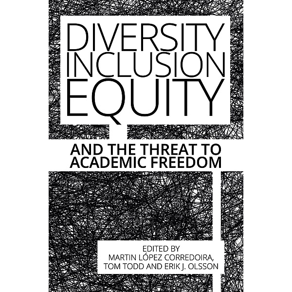 Diversity, Inclusion, Equity and the Threat to Academic Freedom, Martin Lopez-Corredoira