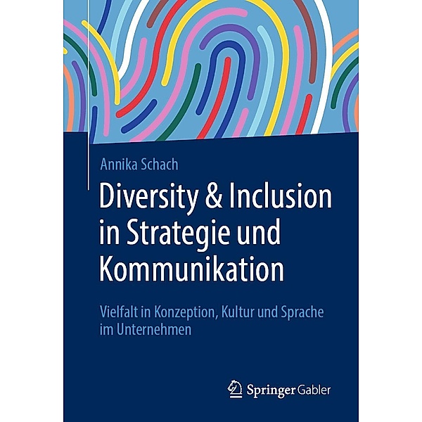 Diversity & Inclusion in Strategie und Kommunikation, Annika Schach