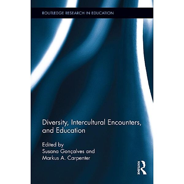Diversity, Intercultural Encounters, and Education / Routledge Research in Education