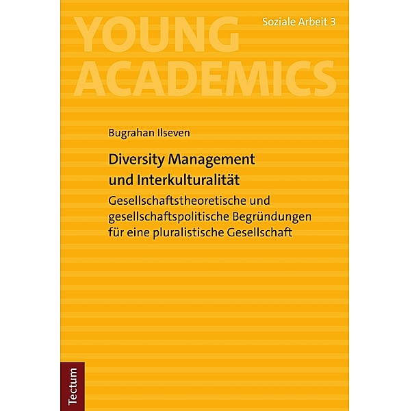 Diversity Management und Interkulturalität / Young Academics: Soziale Arbeit Bd.3, Bugrahan Ilseven