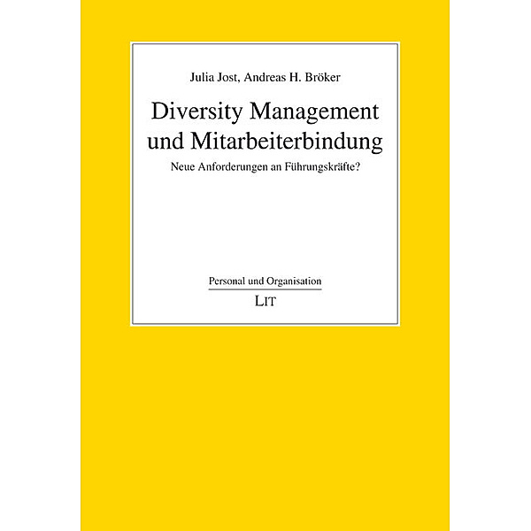 Diversity Management und Mitarbeiterbindung, Julia Jost, Andreas H. Bröker