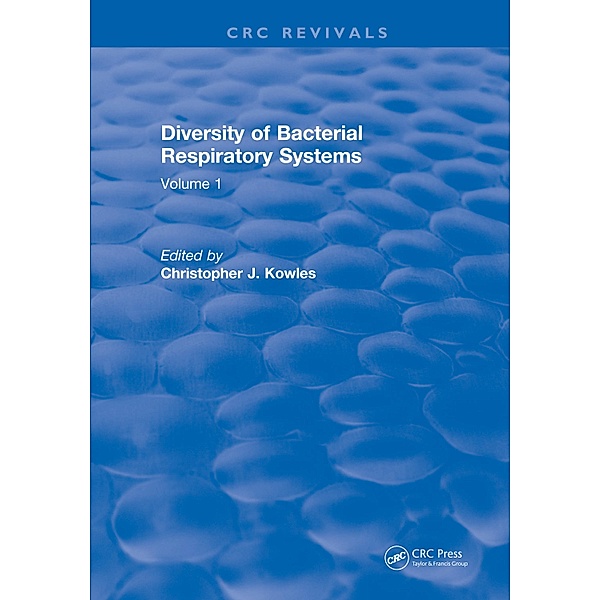 Diversity of Bacterial Respiratory Systems, Christopher J. Kowles