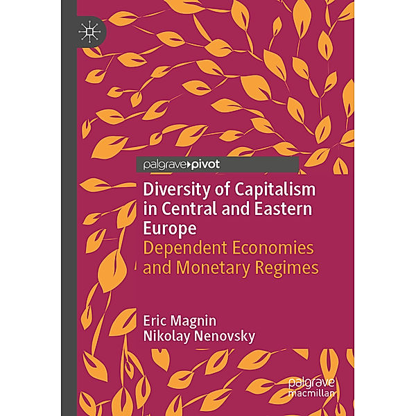 Diversity of Capitalism in Central and Eastern Europe, Eric Magnin, Nikolay Nenovsky
