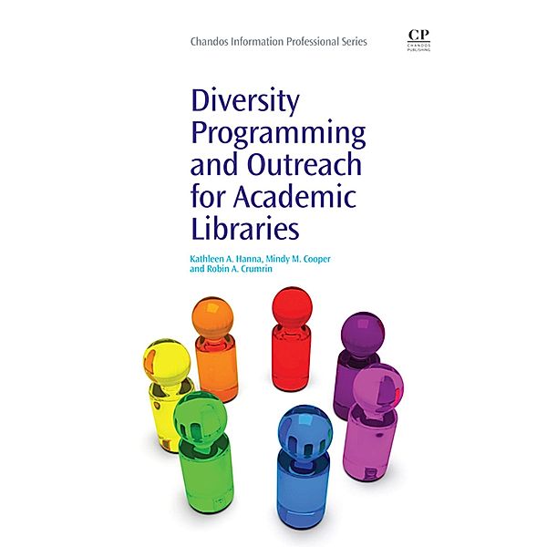 Diversity Programming and Outreach for Academic Libraries, Kathleen Hanna, Mindy Cooper, Robin Crumrin