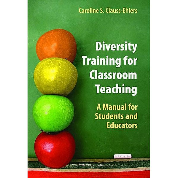 Diversity Training for Classroom Teaching, Caroline S. Clauss-Ehlers