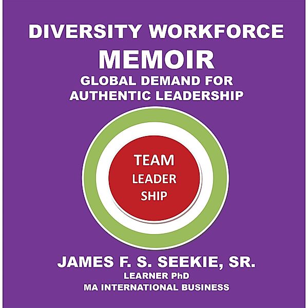 Diversity Workforce Memoir, James F. S. Seekie Sr.