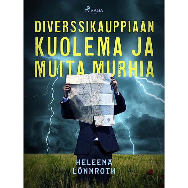 Diverssikauppiaan kuolema ja muita murhia / Hakkarainen & Valo Bd.5, Heleena Lönnroth