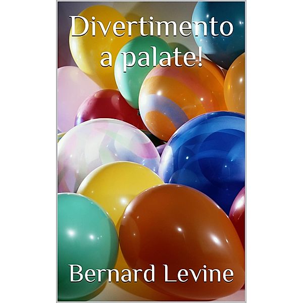 Divertimento a palate!, Bernard Levine