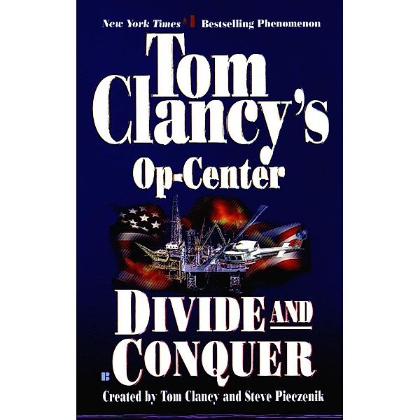 Divide and Conquer / Tom Clancy's Op-Center Bd.7, Tom Clancy, Steve Pieczenik, Jeff Rovin