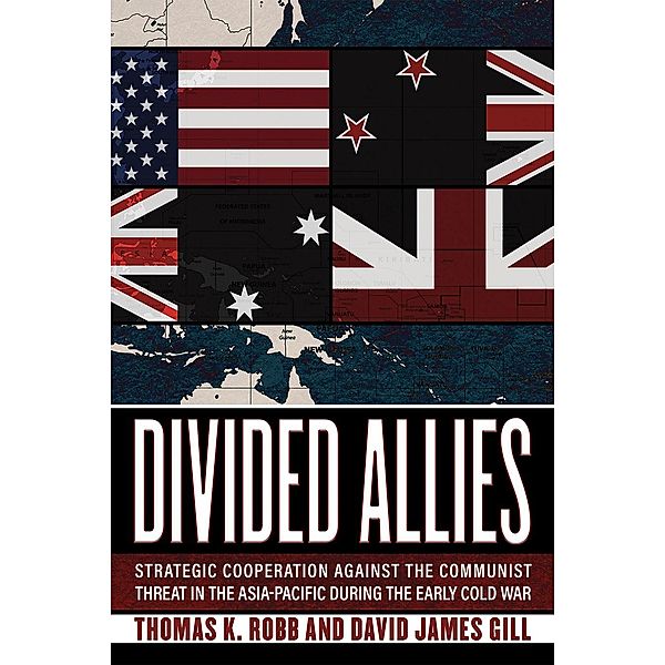 Divided Allies, Thomas K. Robb, David James Gill