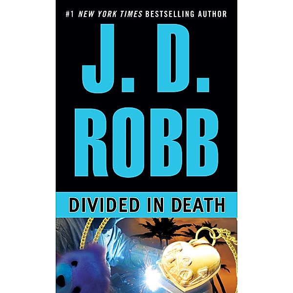 Divided in Death / In Death Bd.18, J. D. Robb