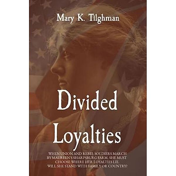 Divided Loyalties, Mary Tilghman