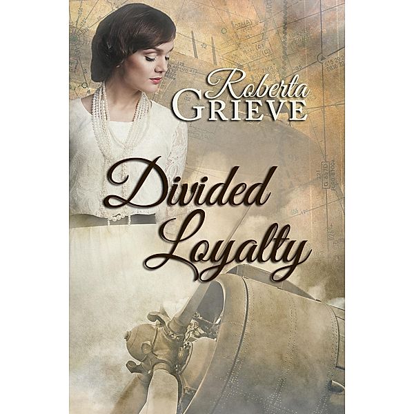 Divided Loyalty / BWL Publishing Inc., Roberta Grieve