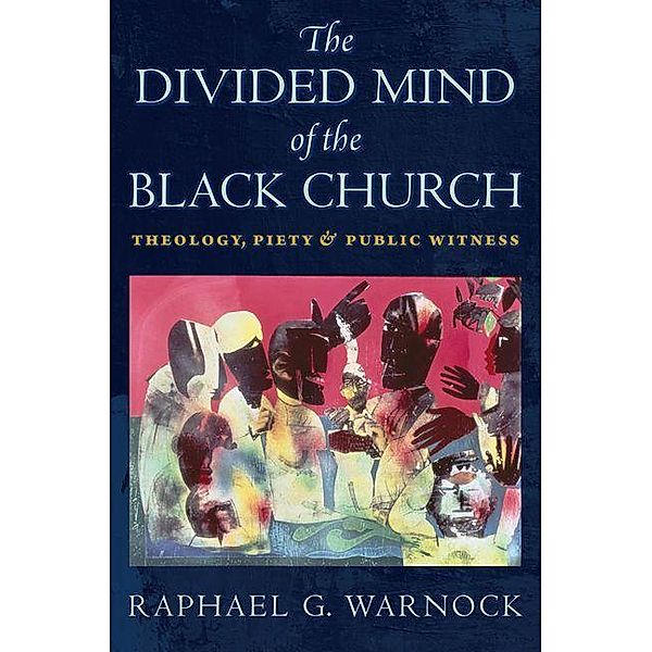 Divided Mind of the Black Church, Raphael G. Warnock