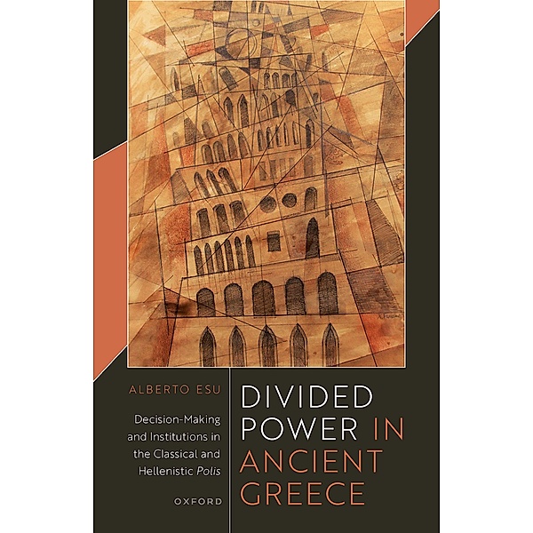 Divided Power in Ancient Greece, Alberto Esu