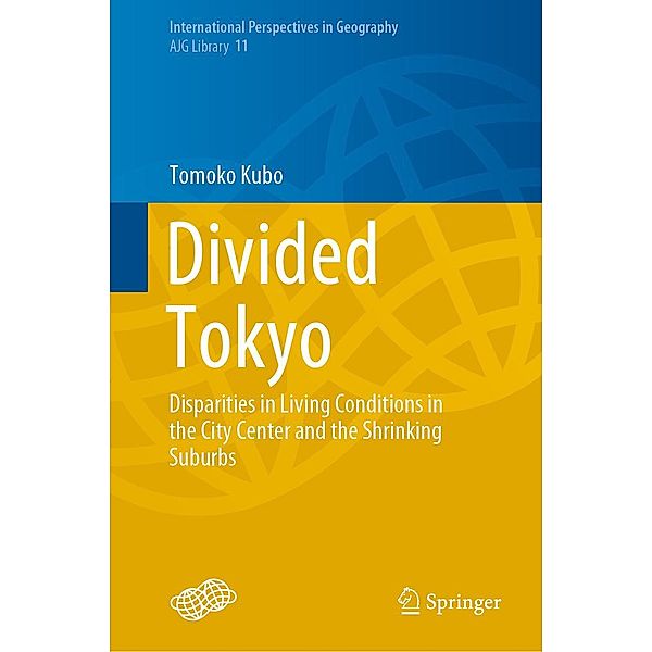 Divided Tokyo / International Perspectives in Geography Bd.11, Tomoko Kubo