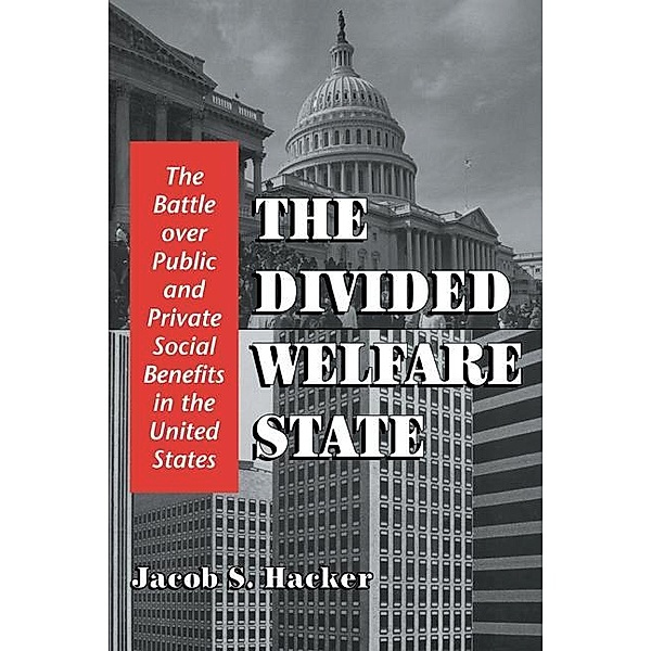 Divided Welfare State, Jacob S. Hacker