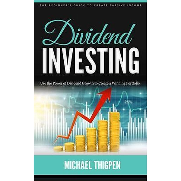 Dividend Investing, Michael Thigpen