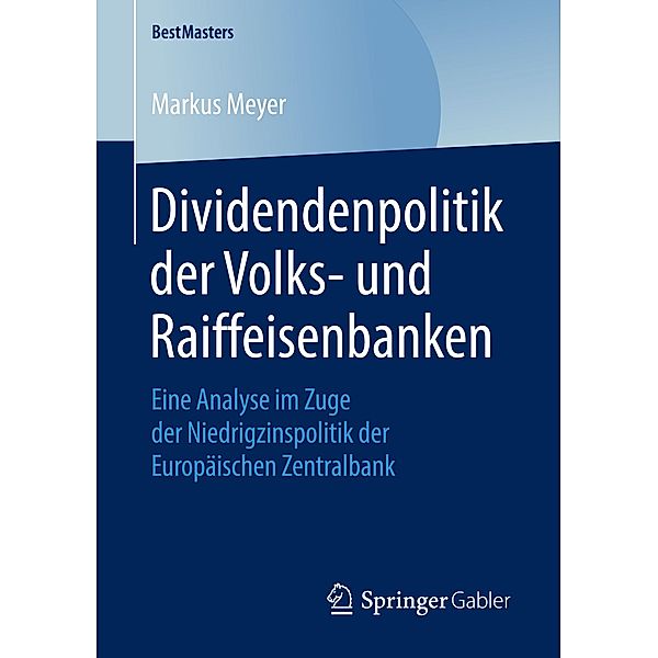 Dividendenpolitik der Volks- und Raiffeisenbanken / BestMasters, Markus Meyer