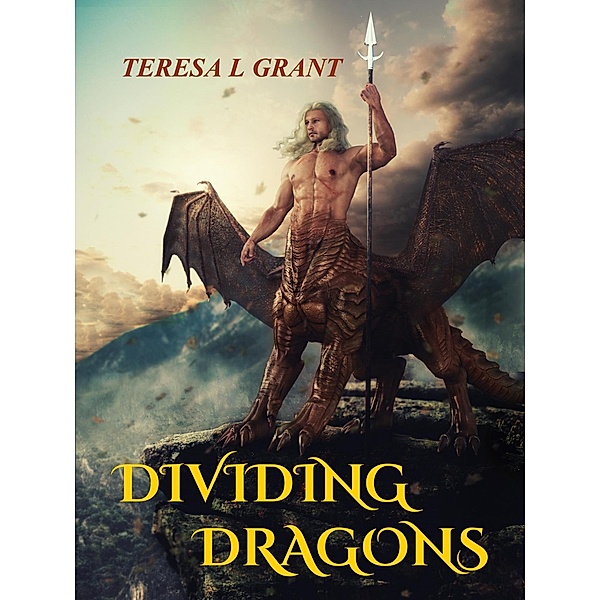 Dividing Dragons, Teresa L Grant