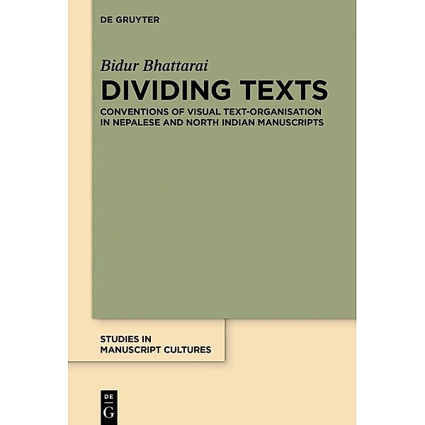 Dividing Texts / Studies in Manuscript Cultures, Bidur Bhattarai