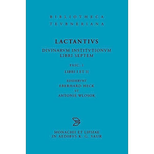 Divinarum institutionum libri septem 1- Libri I et II / Bibliotheca scriptorum Graecorum et Romanorum Teubneriana, Lucius Caelius Firmianus Lactantius