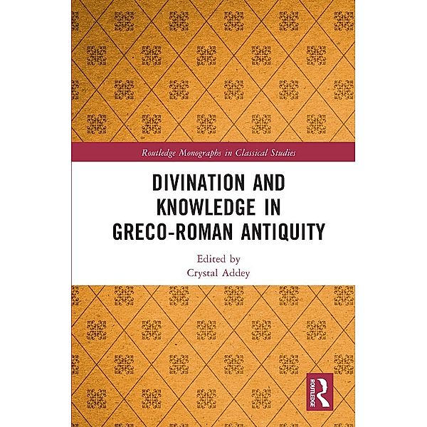 Divination and Knowledge in Greco-Roman Antiquity