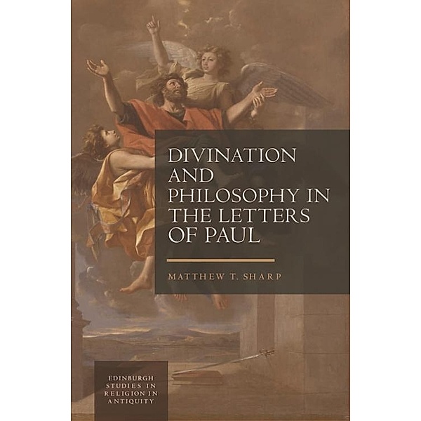 Divination and Philosophy in the Letters of Paul, Matthew Sharp